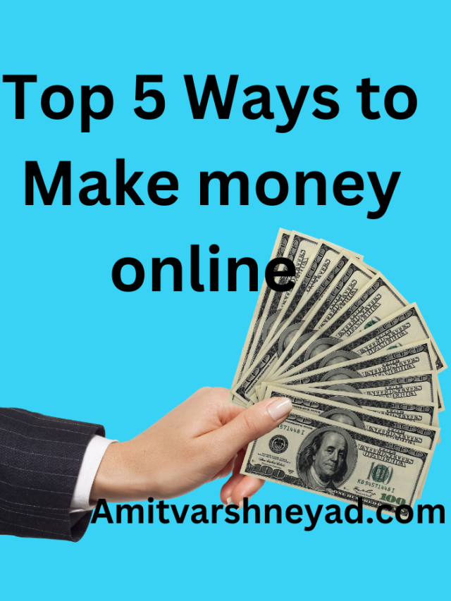 Top 5 Ways to Make money online