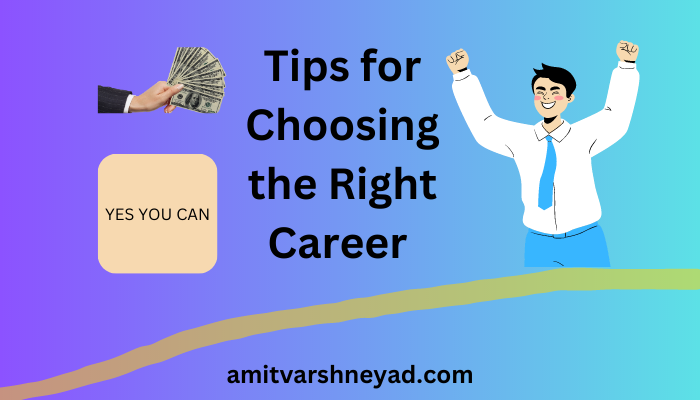 Tips for Choosing the Right Career 