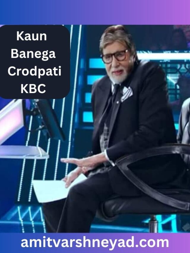 Kaun Banega Crorepati  ( KBC)