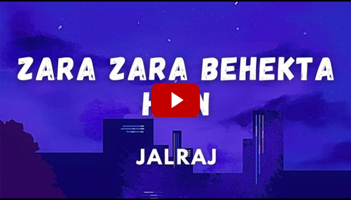 Lyrics of Zara Zara Behekta Hai