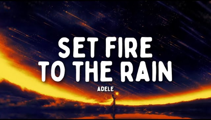 Set Fire to the Rain Lyrics